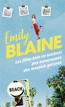 LES FILLES BIEN NE TOMBENT PAS AMOUREUSES DES MAUVAIS GARCONS - BLAINE EMILY - HARPERCOLLINS