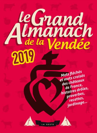 LE GRAND ALMANACH DE LA VENDEE 2019 -  Collectif - GESTE