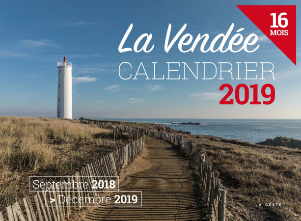 CALENDRIER 2019 - LA VENDEE -  Collectif - GESTE