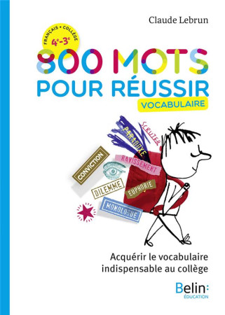 800 MOTS POUR REUSSIR - LEBRUN CLAUDE - BELIN