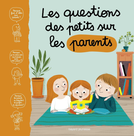 QUESTIONS DES PETITS SUR LES PARENTS - Marie Aubinais - BAYARD JEUNESSE