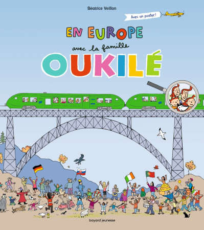 EN EUROPE AVEC LA FAMILLE OUKILE - Béatrice Veillon - BAYARD JEUNESSE