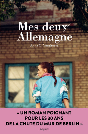 MES DEUX ALLEMAGNE - Anne-Charlotte Voorhoeve - BAYARD JEUNESSE