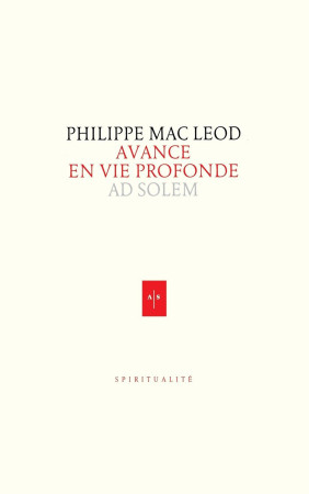 AVANCE EN VIE PROFONDE - Philippe Mac Leod - AD SOLEM