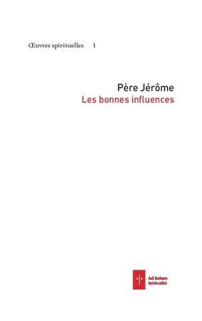 BONNES INFLUENCES (LES) - Père Jérôme - AD SOLEM