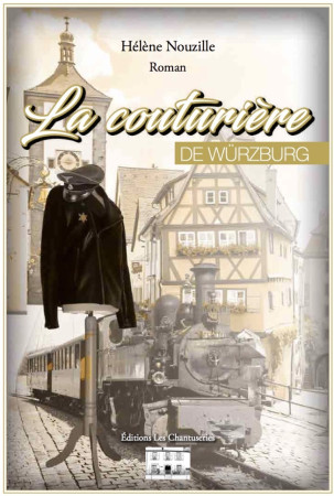 COUTURIERE DE WURZBURG RAYON LITTERATURE GENERALE - Hélène Nouzille - CHANTUSERIES