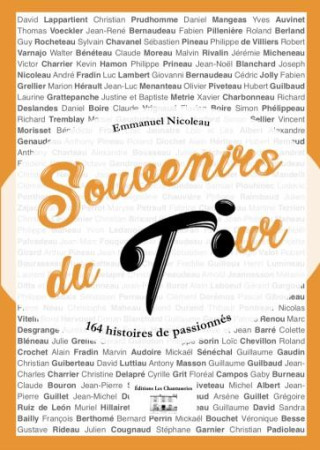 SOUVENIRS DU TOUR 164 HISTOIRES DE PASSIONNES - EMMANUEL NICOLEAU - CHANTUSERIES