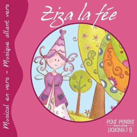 ZIZA LA FEE - CONTE MUSICAL CD AUDIO - Aline De Pétigny - POURPENSER