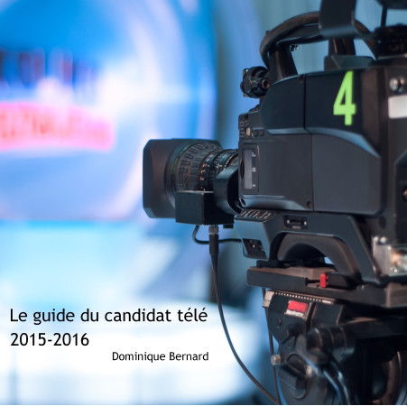 GUIDE DU CANDIDAT TELE 2015-2016 - Dominique BERNARD - PREM EDIT 77