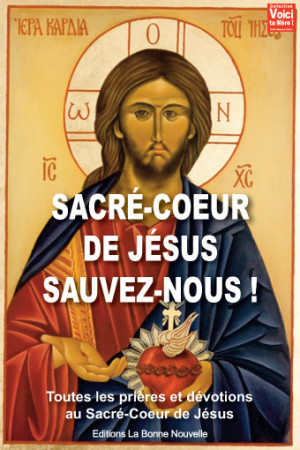 SACRE-COEUR DE JESUS SAUVEZ-NOUS! -  THIERRY FOURCHAUD - BONNENOUVELLE