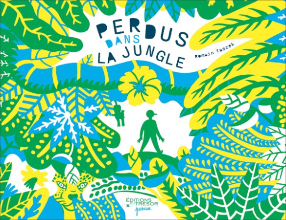 PERDUS DANS LA JUNGLE - Romain TASZEK - TRESOR