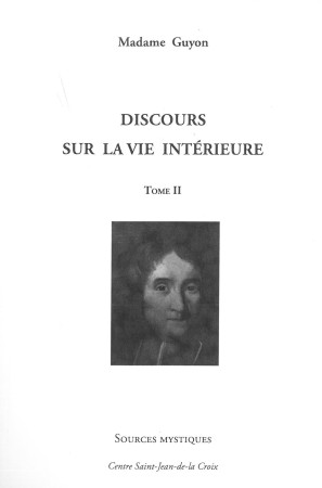 DISCOURS SUR LA VIE INTERIEURE TOME 2 - Madame Guyon - PAROISSE FAMILL