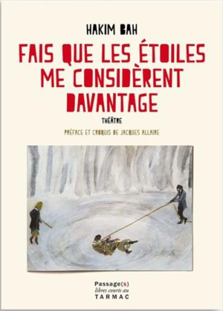 FAIS QUE LES ETOILES ME CONSIDERENT DAVANTAGE - BAH HAKIM - PASSAGES CAEN