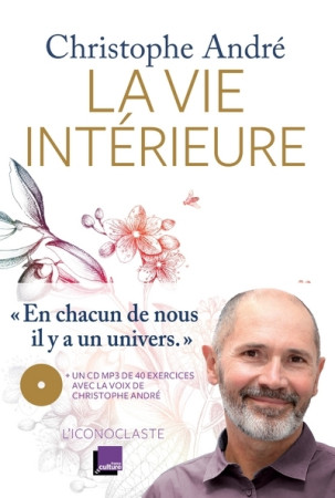 VIE INTERIEURE / LIVRE + CD - Christophe André - ICONOCLASTE