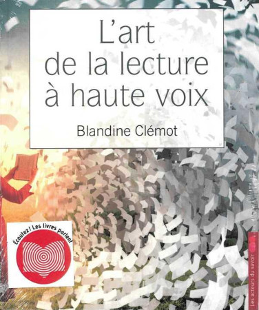 ART DE LA LECTURE A HAUTE VOIX - BLANDINE CLEMOT - SAINT LEGER