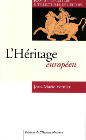 HERITAGE EUROPEEN - Jean-Marie Vernier - HOMME NOUVEAU