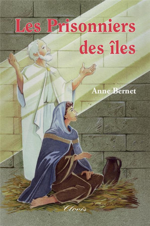 PRISONNIERS DES ILES (LES) - ANNE BERNET - Clovis