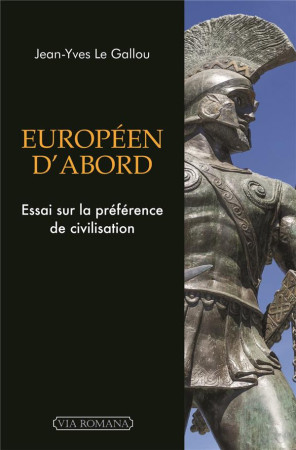 EUROPEEN D-ABORD - JEAN-YVES LE GALLOU - VIA ROMANA