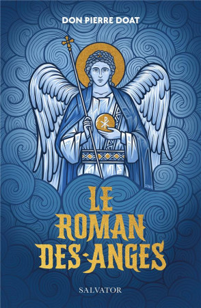 ROMAN DES ANGES (LE) - DON PIERRE DOAT - SALVATOR