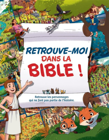 RETROUVE-MOI DANS LA BIBLE ! - RETROUVE LES PERSONNAGES QUI NE FONT PAS PARTIE DE L-HISTOIRE - COLLECTIF - CLC26