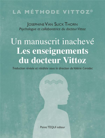 UN MANUSCRIT INACHEVE - NOTES POUR UN LIVRE SUR LA METHODE VITTOZ - JOSEPHINE VAN SLYCK - TEQUI