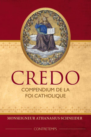 CREDO - COMPENDIUM DE LA FOI CATHOLIQUE - SCHNEIDER ATHANASIUS - CATHOLIQUE