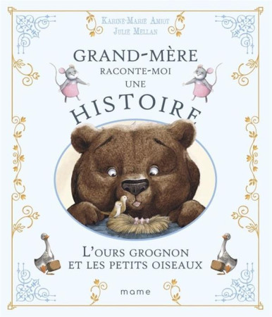 OURS GROGNON ET LES PETITS OISEAUX (L-) - AMIOT/MELLAN - MAME