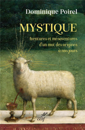 LA MYSTIQUE : LA CHOSE, LE MOT ET LEURS AVENTURES - POIREL DOMINIQUE - CERF