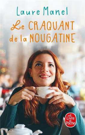 CRAQUANT DE LA NOUGATINE (LE) - MANEL LAURE - LGF/Livre de Poche