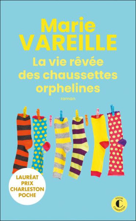 VIE REVEE DES CHAUSSETTES ORPHELINES(LA) - VAREILLE MARIE - CHARLESTON