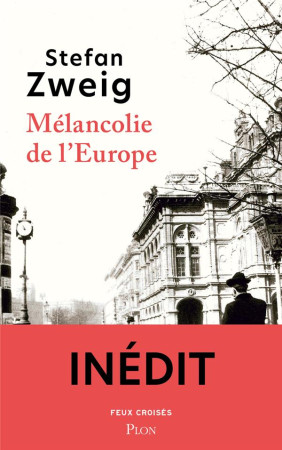 MÉLANCOLIE DE L-EUROPE - ZWEIG STEFAN - BOUQUINS