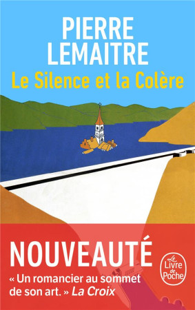 SILENCE ET LA COLERE(LE) - LEMAITRE PIERRE - LGF/Livre de Poche