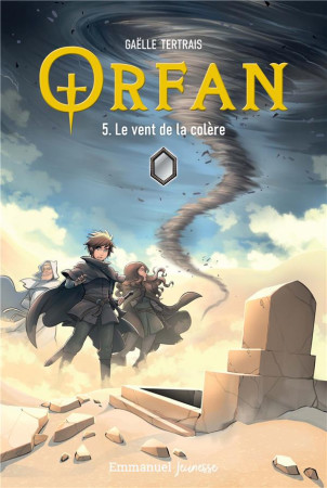 ORFAN - TOME 5 - 5. LE VENT DE LA COLERE - TERTRAIS GAELLE - EMMANUEL