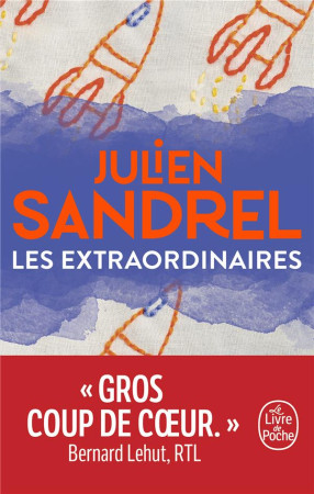 EXTRAORDINAIRES (LES) - SANDREL JULIEN - LGF/Livre de Poche