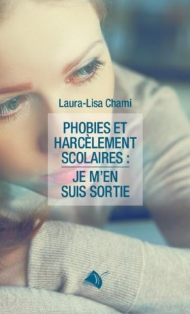 PHOBIES ET HARCELEMENT SCOLAIRES - CHAMI LAURA-LISA - ED SEMER