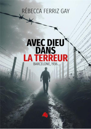 AVEC DIEU DANS LA TERREUR - FERRIZ GAY REBECCA - ED SEMER