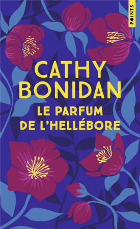 PARFUM DE L-HELLEBORE (LE) - BONIDAN CATHY - POINTS