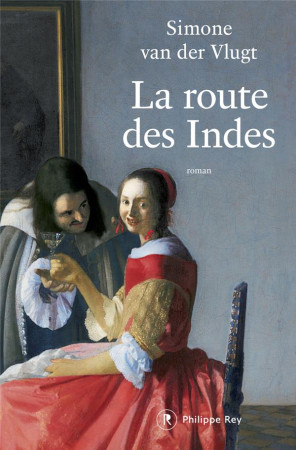 LA ROUTE DES INDES - VAN DER VLUGT - REY