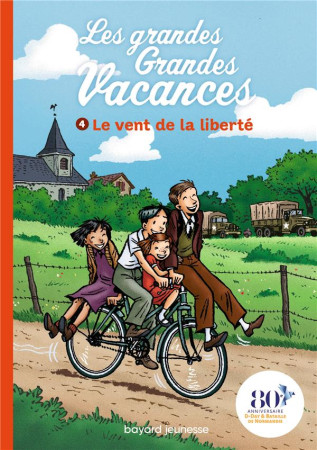 GRANDES GRANDES VACANCES, TOME 04 - LE VENT DE LA LIBERTE - LEYDIER/BRAVO - BAYARD JEUNESSE