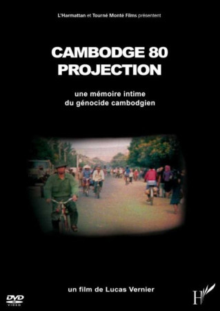 CAMBODGE 80 (DVD) PROJECTION UNE MEMOIRE INTIME DU GENOCIDE CAMBODGIENS - VERNIER LUCAS - L'HARMATTAN