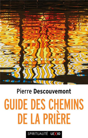 GUIDE DES CHEMINS DE LA PRIERE - DESCOUVEMONT - CERF