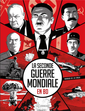 SECONDE GUERRE MONDIALE EN BD (LA) - DE LA CROIX ARNAUD - LOMBARD