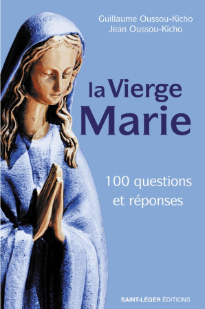 VIERGE MARIE (LA) - 100 QUESTIONS ET RÉPONSES - OUSSOU-KICHO - LES ACTEURS