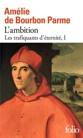 AMBITION (L')- LES TRAFIQUANTS D'ETERNITE TOME 1 - BOURBON PARME - GALLIMARD