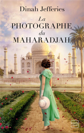 PHOTOGRAPHE DU MAHARADJAH (LA) - JEFFERIES DINAH - HAUTEVILLE