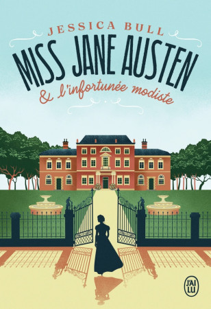 MISS JANE AUSTEN ET L'INFORTUNEE MODISTE - BULL JESSICA - J'AI LU