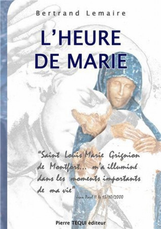 HEURE DE MARIE (L') - LEMAIRE BERTRAND - TEQUI