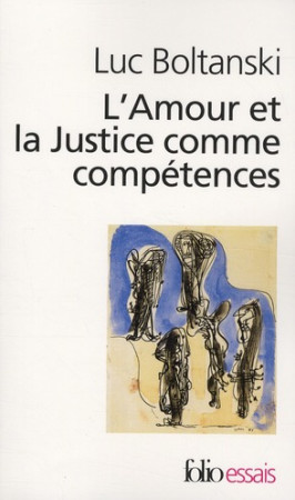 AMOUR ET LA JUSTICE COMME COMPETENCE (L') - BOLTANSKI LUC - GALLIMARD