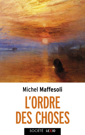 ORDRE DES CHOSES (L') - MAFFESOLI - CERF