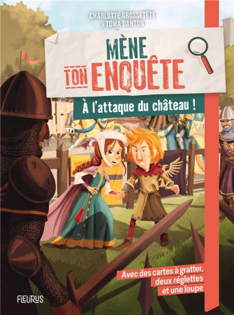 À L'ATTAQUE DU CHÂTEAU ! - MENE TON ENQUETE - GROSSETETE/DANTON - FLEURUS